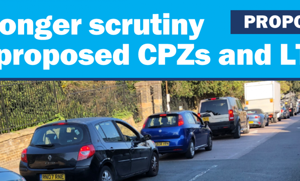 Proposal for stronger scrutiny of CPZs and LTNs